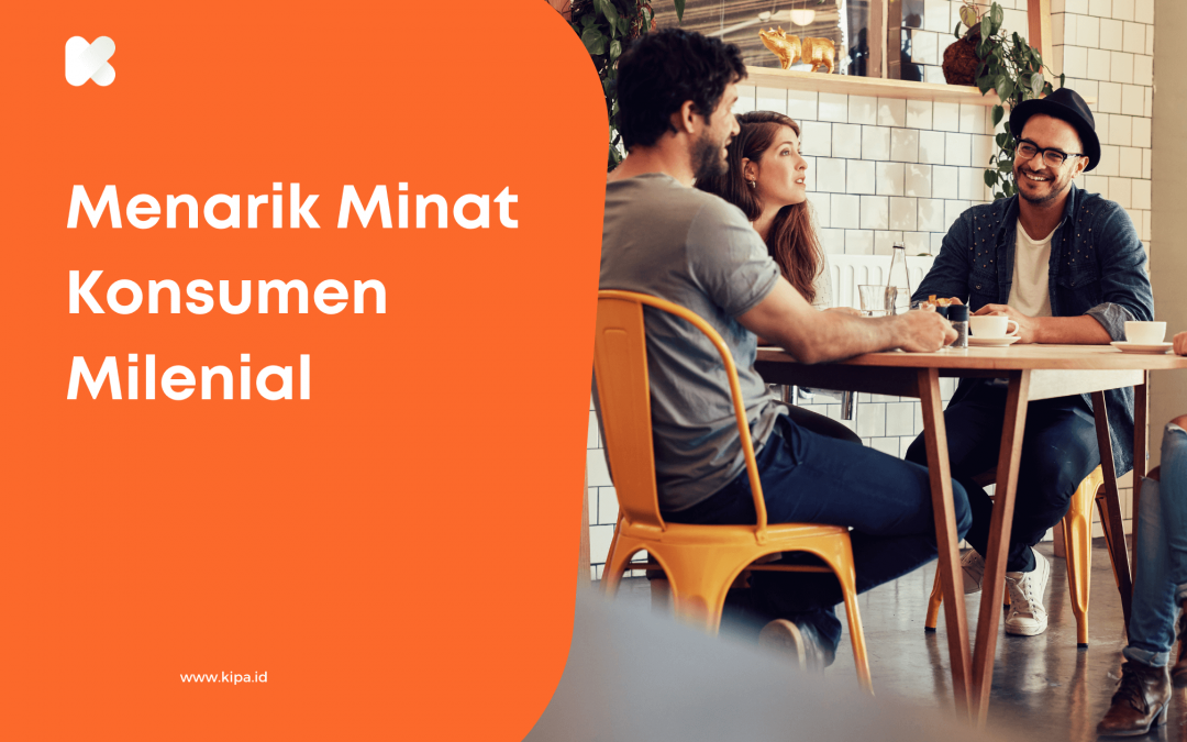 Menarik Minat Konsumen Milenial